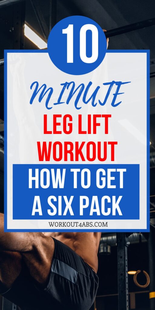 10 Minute Leg Lift Workout How to Get a Six Pack