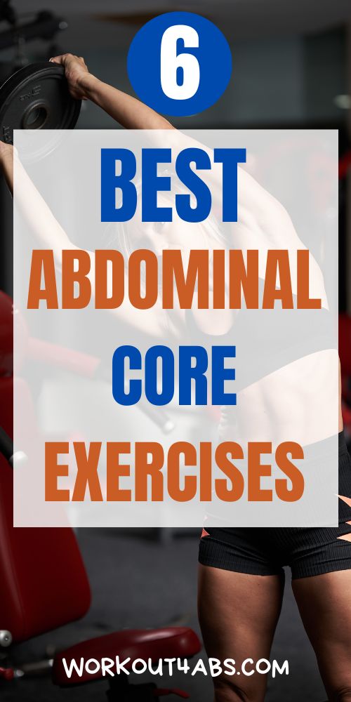 6 Best Abdominal Core Exercises