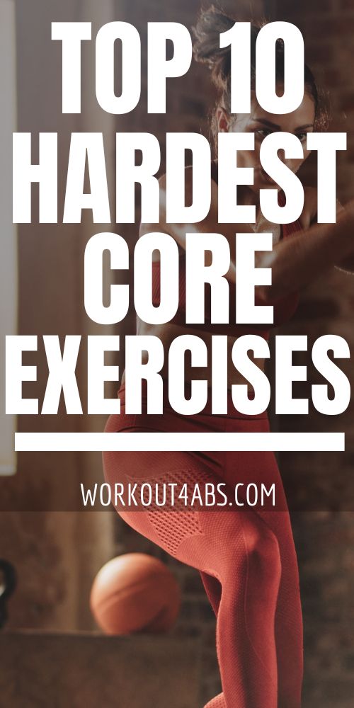 Top 10 Hardest Core Exercises