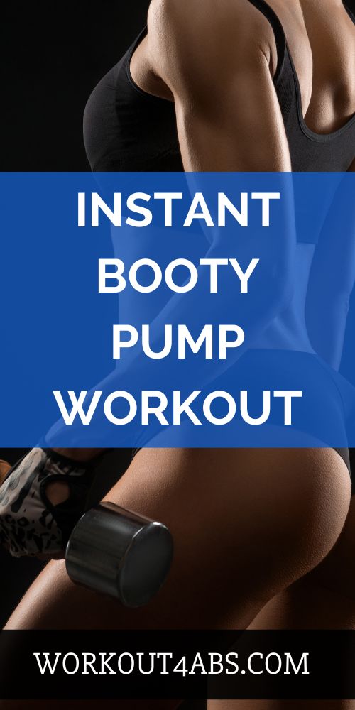 Instant Booty Pump Workout