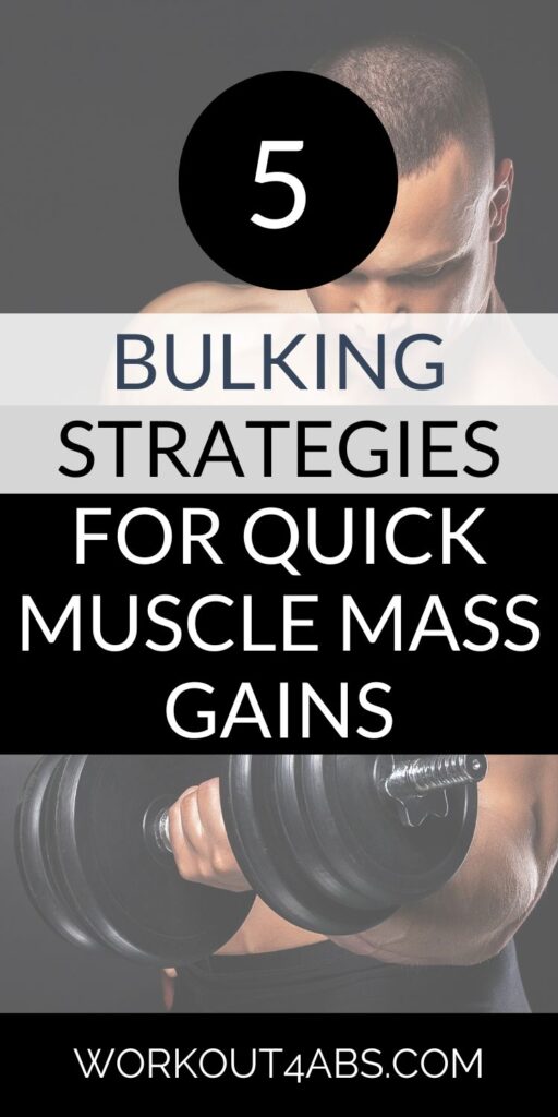 5 Bulking Strategies for Quick Muscle Mass Gains