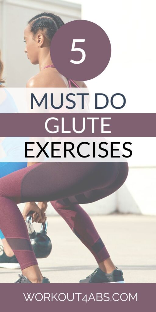 5 Must Do Glute Exercises