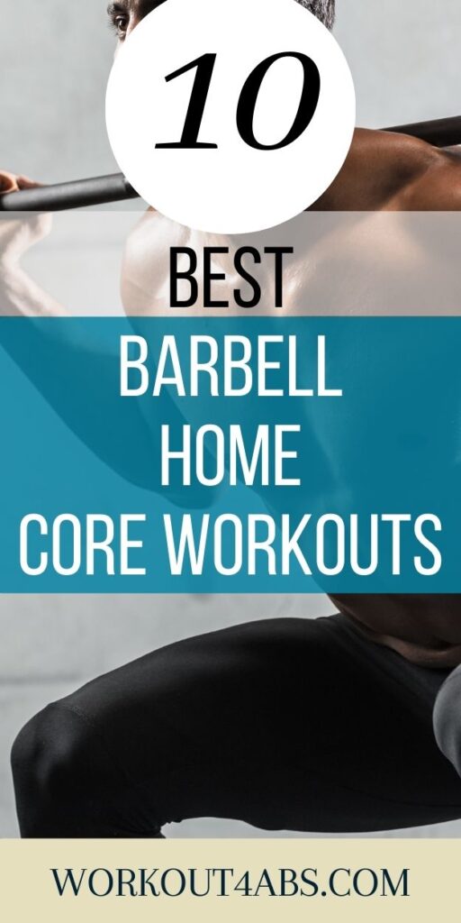 10 Best Barbell Home Core Workouts