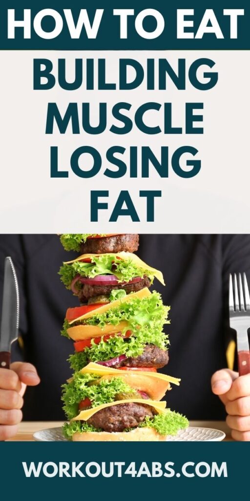 How to Eat Building Muscle Losing Fat