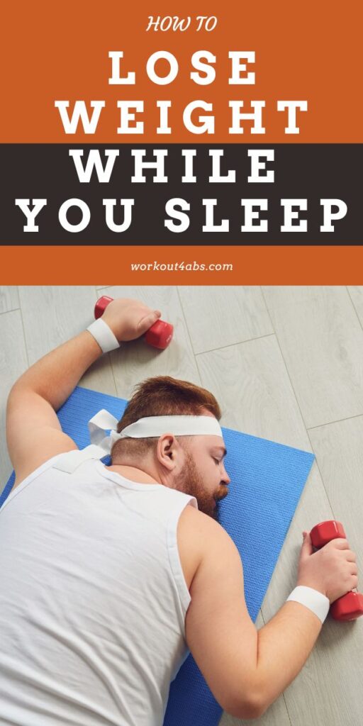 How to Lose Weight While You Sleep