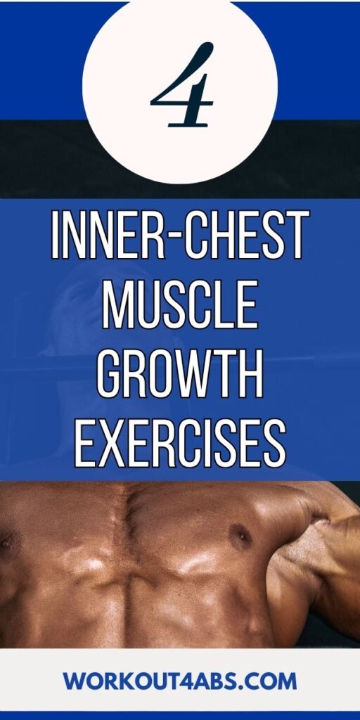 Inner Chest Muscle Growth Exercises