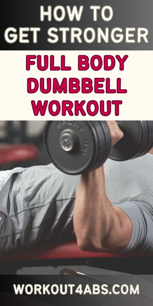 How to Get Stronger Full Body Dumbbell Workout